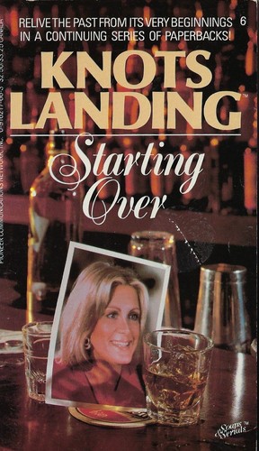 Knots landing starting over - -starting,